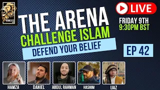 The Arena | Challenge Islam | Defend your Beliefs - Episode 42