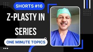 Shorts #16: Z plasty in series - How it is marked, the advantages and disadvantages and applications