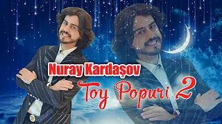 Nuray Kardashov - Toy Popuri 2 (Audio 2024)