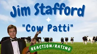 Jim Stafford -- Cow Patti  [REACTION/RATING]