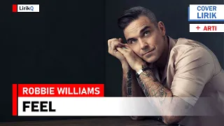 Robbie Williams - Feel (Lirik Terjemahan)