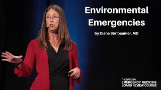 Environmental Emergencies | The National EM Board (MyEMCert) Review Course