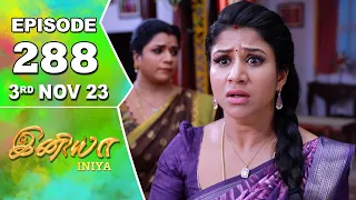 Iniya Serial | Episode 288 | 3rd Nov 2023 | Alya Manasa | Rishi | Saregama TV Shows Tamil