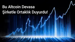 Bu Altcoin Devasa Şirketle Ortaklık Duyurdu! | Kripto Haber.