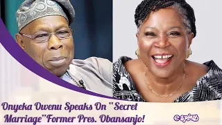 Onyeka Owenu Speaks On “Secret Marriage” To Former Nigerian President!