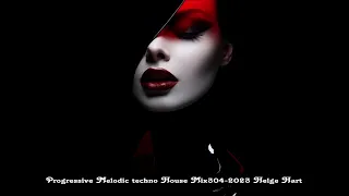 Progressive Melodic techno House Mix304 2023 Helge Hart