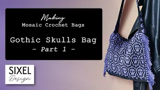 Gothic Skulls Mosaic Crochet Bag Part 1 | Sixel Design