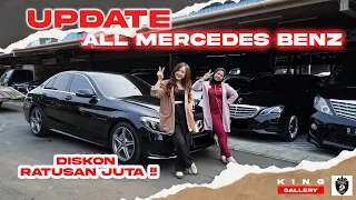 DISKON RATUSAN JUTA !!! UPDATE ALL MERCEDES BENZ !!! READY DI KING GALLERY !!!