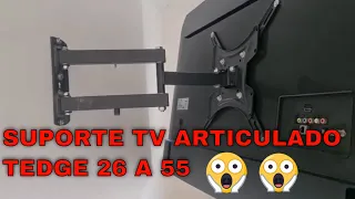 COMO INSTALAR SUPORTE PARA TV ARTICULADO TEDGE 26 A 55 POLEGADAS #Edcriptografia