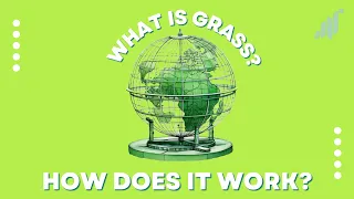 What is Grass and How Does it Work? Getgrass.io