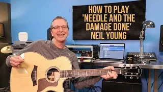 How to play 'Needle And The Damage Done' by Neil Young