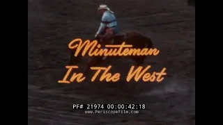 MINUTEMAN ICBM MISSILE DEPLOYMENT IN WESTERN UNITED STATES   BOEING PROMOTIONAL MOVIE  21974