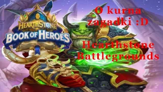 O kurna zagadki :D - Hearthstone Book of Heroes/Księga Bohaterów