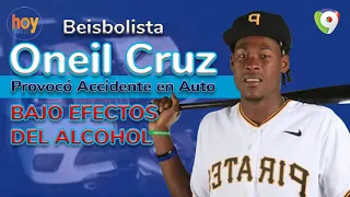 Señalan que beisbolista Oneil Cruz provocó accidente en auto bajo efectos del alcohol | Hoy Mismo
