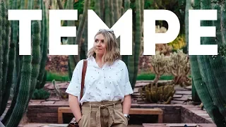 EXPLORING TEMPE | Sunny Arizona Getaway