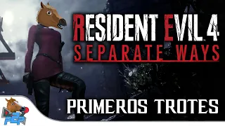 Resident Evil 4 Remake: Separate Ways 🐴 Primeros Trotes 🐴