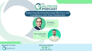 Improving Manufacturing Efficiency and Compliance with Toon Lambrechts [The Qualitalks Podcast[