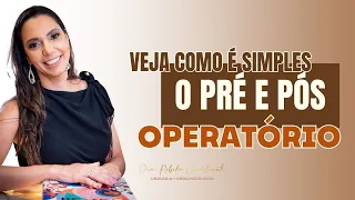 Veja como é simples o pré e pós operatório