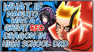 what if naruto was The Great Red Dragon God in High School dxd | Part 1