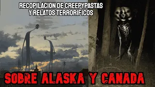 MEGA Recopilación | 5 Creepypastas & Relatos De Alaska y Canada Que No Tienen Explicacion | MD10