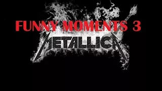 Metallica Funny Moments #3