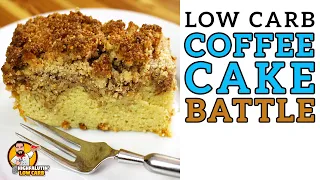 Low Carb COFFEE CAKE Battle - The BEST Keto Coffee Cake Recipe!