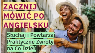 Nauka Angielskiego: Słuchaj i Powtarzaj - Praktyczne Zwroty na Co Dzień