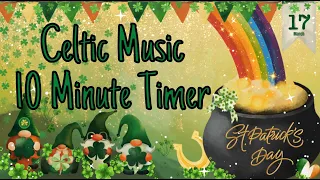 10 Minute Timer || St. Patrick’s Day || Celtic Music #holiday #timer #education #celtic #music