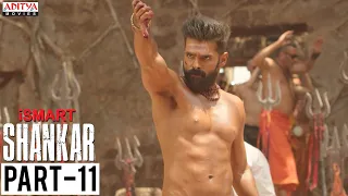 iSmart Shankar Movie Part 11 || Ram Pothineni, Nidhhi Agerwal, Nabha Natesh || Aditya Movies