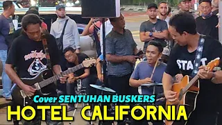 🔥Dengar INTRO Pun Dah Mantap..HOTEL CALIFORNIA Cover By  SENTUHAN BUSKERS Di Bukit Bintang..