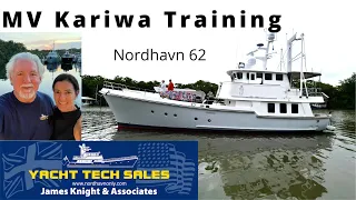 Nordhavn 62 MV Kariwa training with Yacht Tech, James Knight and Jay Flaherty (Episode 3)