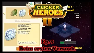 Clicker Heroes 2 Ep. 9 (Deutsch): Beim ersten Versuch.