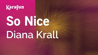 So Nice - Diana Krall | Karaoke Version | KaraFun