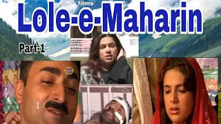 Lole-e- Maharin Kashmiri Drama ||Part 1 Heart Touching Story😥 ||Kashmiri Sad Drama