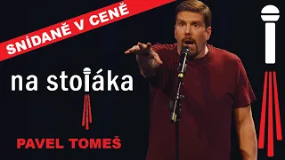 Na Stojáka - Pavel Tomeš - Snídaně v ceně