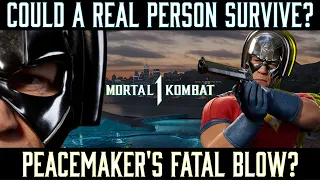 Could A Real Person Survive: PEACEMAKER'S Fatal Blow? (MK1)