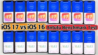 iOS 17 vs iOS 16 Antutu Benchmark Test - iPhone XR vs 11 vs 12 vs 13 vs 11 Pro Max,12 PM,13 PM,14 PM
