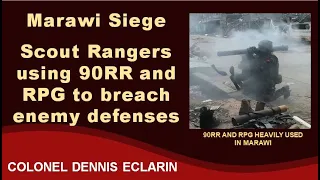 Marawi Siege: 90RR and RPG to breach enemy defenses