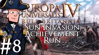 Europa Universalis 4 | Rule Britannia | Sun Invasion Achievement Run | Part 8