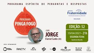 JORGE ELARRAT - PINGA FOGO - Nº 52 - 19/04/2021 - 21h