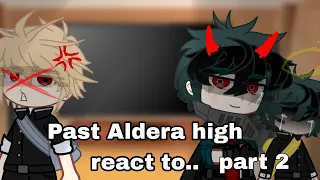 Past Aldera high react to Villain Deku | part 2 | Villain Deku Au / Deku angst / BNHA/MHA