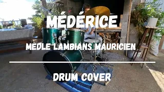 Médérice  - Medle lambians mauricien Drum cover