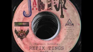 JAH T JR - REFIX TINGS PART 3 (ORIGINAL REMIX JUGGLING) (MIX 2019)