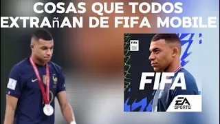 COSAS QUE TODOS EXTRAÑAN DE FIFA MOBILE🥲|Sens_DF