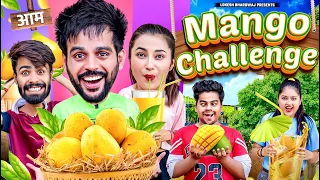 MANGO CHALLENGE || Lokesh Bhardwaj || Aashish Bhardwaj