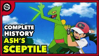 The Complete History of Ash's Sceptile