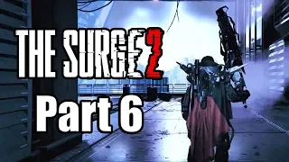 The Surge 2 (2019) PS4 PRO Gameplay Walkthrough Part 6 (No Commentary)