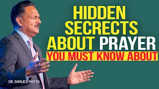 The Secret about prayer that no one tells you. | Revelational teaching by Dr. Samuel Patta