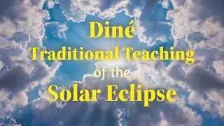 Díne Traditional Teaching of the Solar Eclipse | Oct. 14, 2023