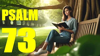 Psalm 73 Reading:  The Tragedy of the Wicked, and the Blessedness of Trust in God (With words - KJV)